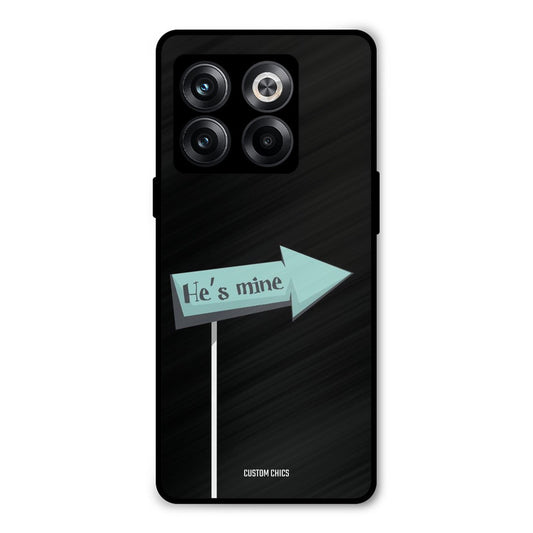 He Is Mine Oneplus 10T Mobile Back Cover - Cute PrintShield Case