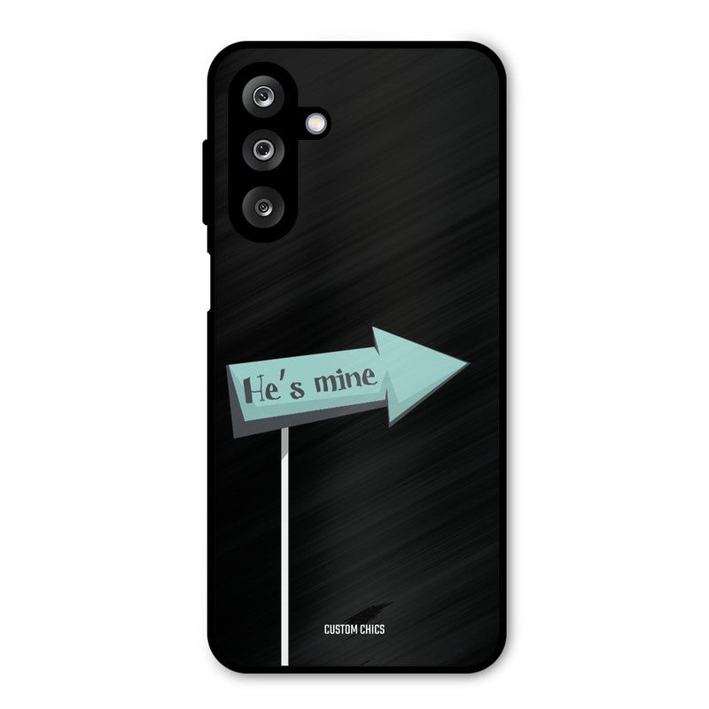 He Is Mine Samsung Galaxy M36 Mobile Back Cover - Cute PrintShield Case