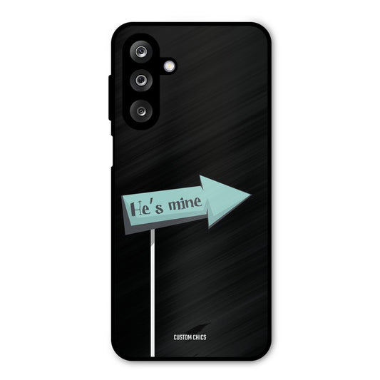 He Is Mine Samsung Galaxy M36 Mobile Back Cover - Cute PrintShield Case
