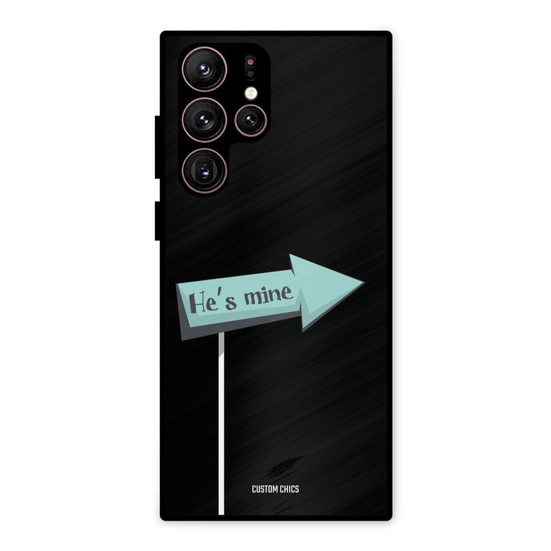 He Is Mine Samsung Galaxy S22 Ultra Mobile Back Cover - Cute PrintShield Case
