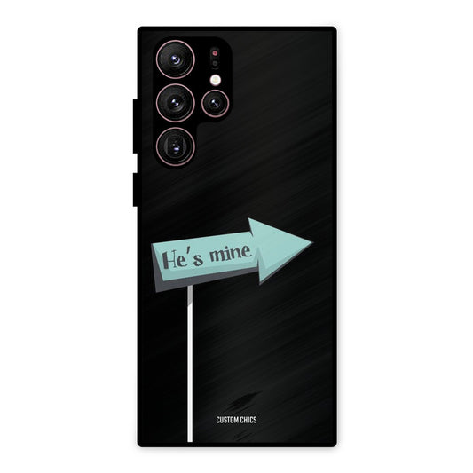 He Is Mine Samsung Galaxy S22 Ultra Mobile Back Cover - Cute PrintShield Case