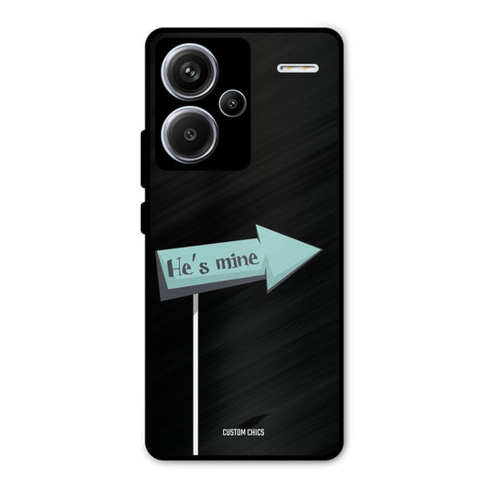 He Is Mine Redmi Note 13 Pro Plus Mobile Back Cover - Cute PrintShield Case