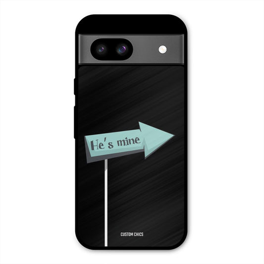He Is Mine Google Pixel 8a Mobile Back Cover - Cute PrintShield Case