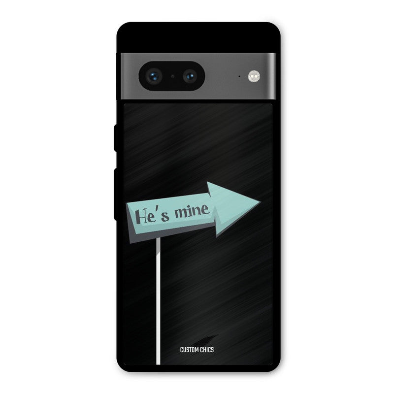 He Is Mine Google Pixel 7 Mobile Back Cover - Cute PrintShield Case