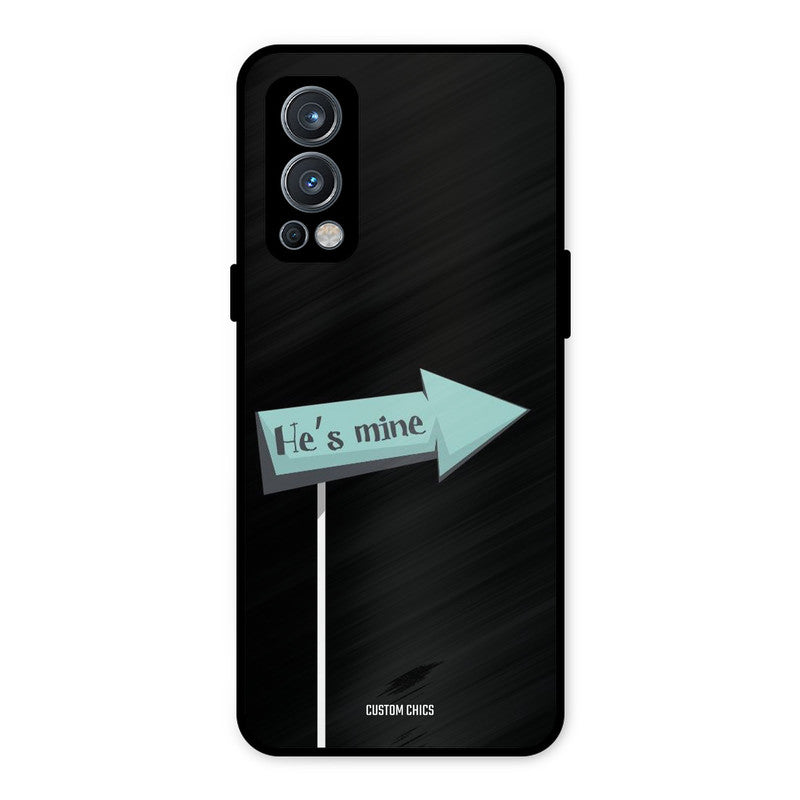 He Is Mine OnePlus Nord 2 5G Mobile Back Cover - Cute PrintShield Case