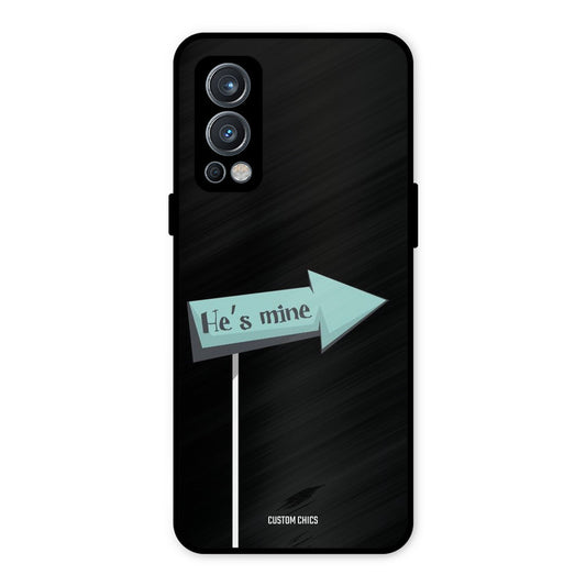 He Is Mine OnePlus Nord 2 5G Mobile Back Cover - Cute PrintShield Case