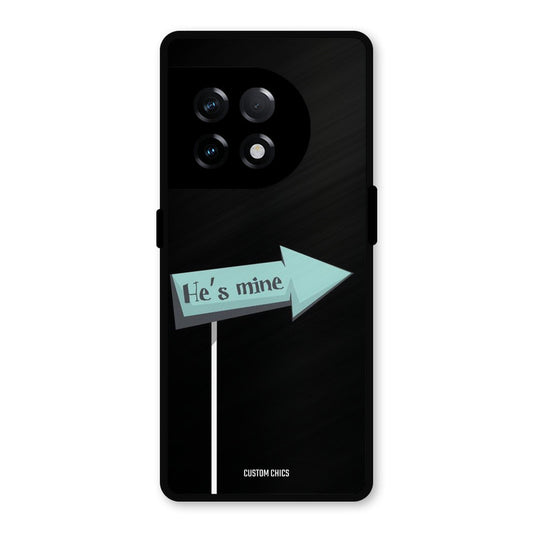 He Is Mine OnePlus 11R Mobile Back Cover - Cute PrintShield Case
