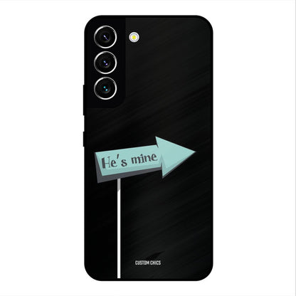 He Is Mine Samsung Galaxy S22 Mobile Back Cover - Cute PrintShield Case