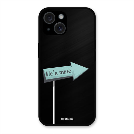 He Is Mine iPhone 15 Plus Mobile Back Cover - Cute PrintShield Case