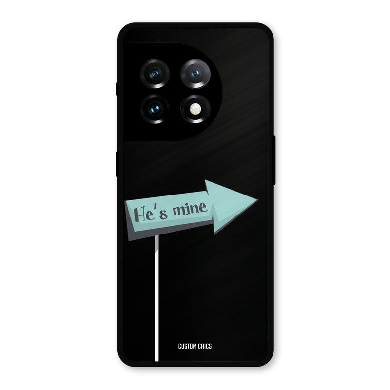He Is Mine OnePlus 11 Mobile Back Cover - Cute PrintShield Case