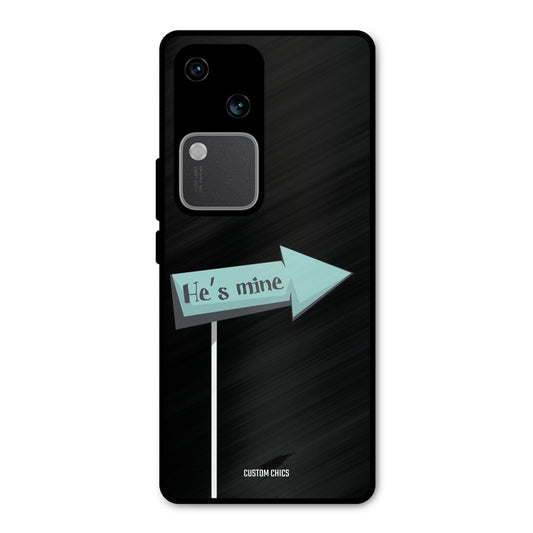 He Is Mine Vivo V30 Mobile Back Cover - Cute PrintShield Case