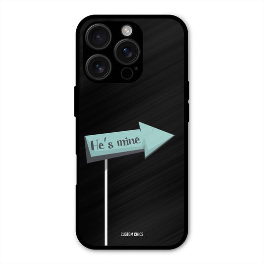 He Is Mine iPhone 16 Pro Max Mobile Back Cover - Cute PrintShield Case