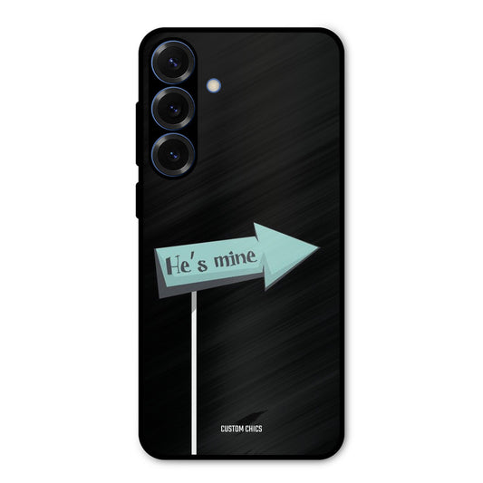He Is Mine Samsung Galaxy S25 Plus Mobile Back Cover - Cute PrintShield Case