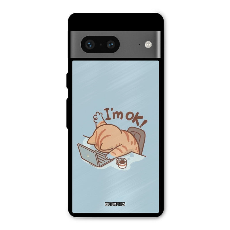 I Am Ok Google Pixel 7 Mobile Back Cover - Cute PrintShield Case