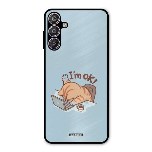 I Am Ok Samsung Galaxy F15 Mobile Back Cover - Cute PrintShield Case