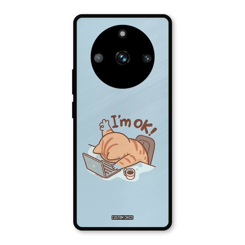 I Am Ok Realme 11 Pro Plus Mobile Back Cover - Cute PrintShield Case