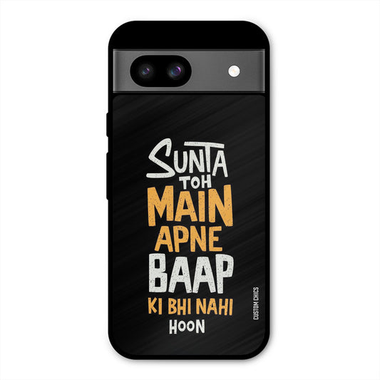 I Dont Listen Google Pixel 8a Mobile Back Cover - Typography PrintShield Case