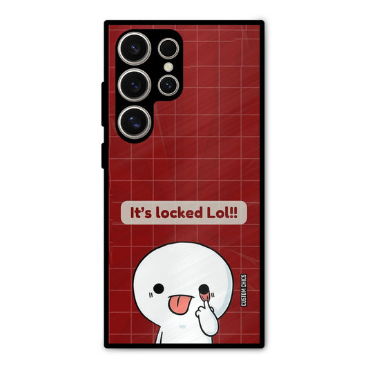 Its Locked Samsung Galaxy S24 Ultra Mobile Back Cover - Cute PrintShield Case