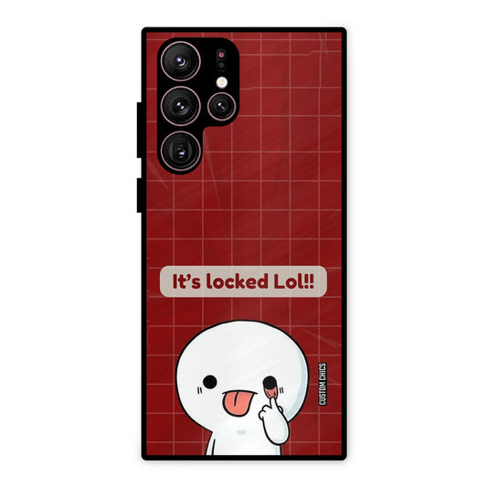 Its Locked Samsung Galaxy S22 Ultra Mobile Back Cover - Cute PrintShield Case