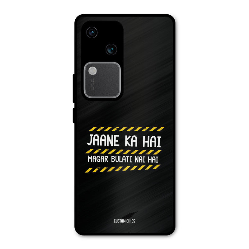 Jaane ka Nahi Vivo V30 Mobile Back Cover - Typography PrintShield Case