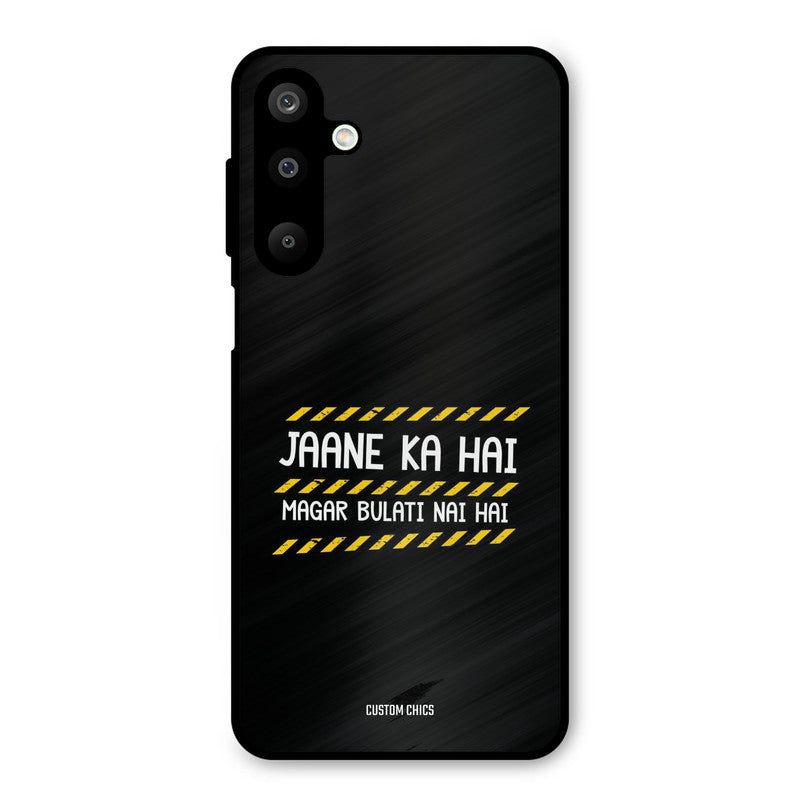 Jaane ka Nahi Samsung Galaxy M16 Mobile Back Cover - Typography PrintShield Case