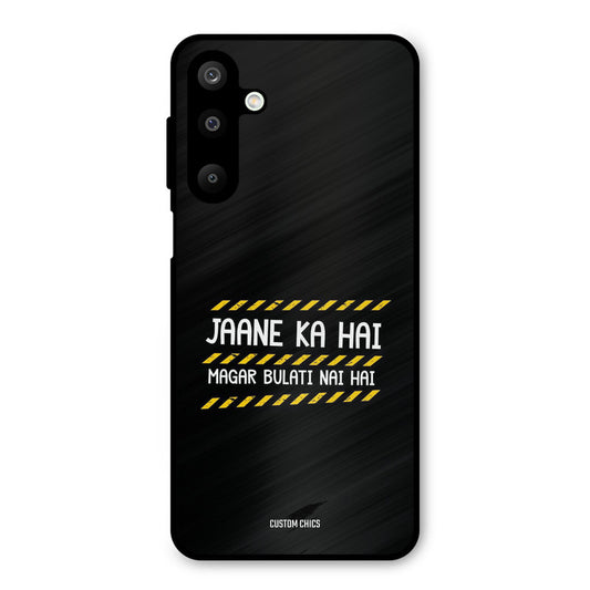 Jaane ka Nahi Samsung Galaxy M16 Mobile Back Cover - Typography PrintShield Case