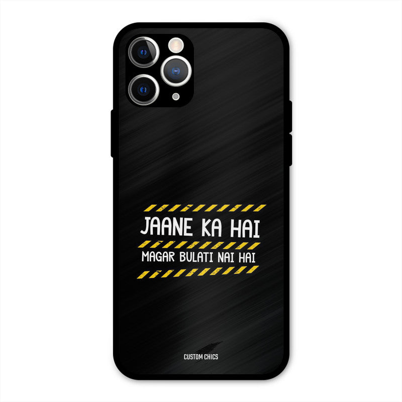Jaane ka Nahi iPhone 11 Pro Mobile Back Cover - Typography PrintShield Case