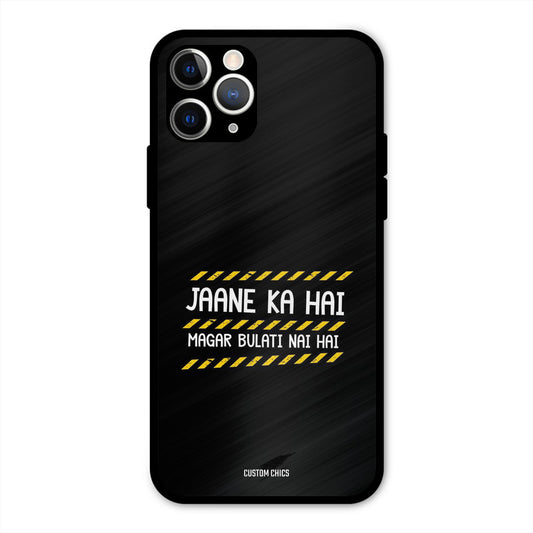 Jaane ka Nahi iPhone 11 Pro Mobile Back Cover - Typography PrintShield Case