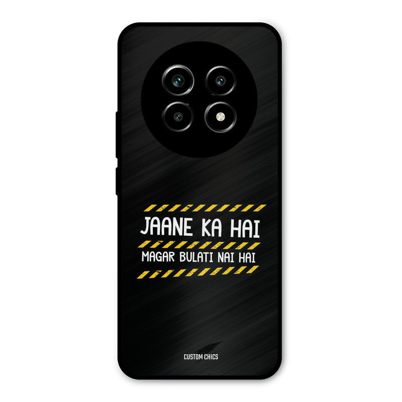 Jaane ka Nahi Realme 13 Pro Mobile Back Cover - Typography PrintShield Case