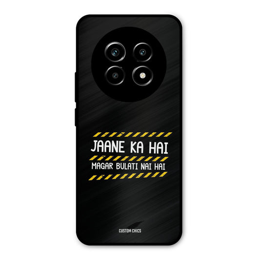 Jaane ka Nahi Realme 13 Pro Mobile Back Cover - Typography PrintShield Case