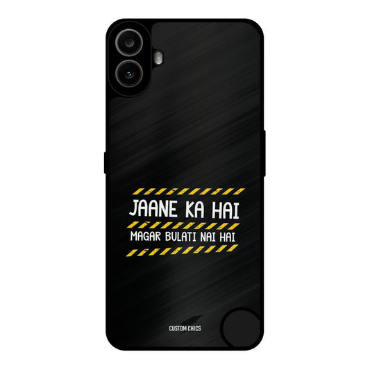 Jaane ka Nahi Nothing CMF Phone 1 Mobile Back Cover - Typography PrintShield Case