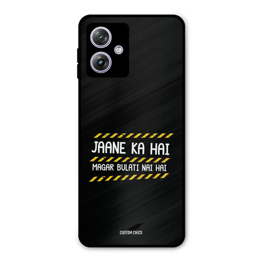Jaane ka Nahi Motorola G64 5G Mobile Back Cover - Typography PrintShield Case