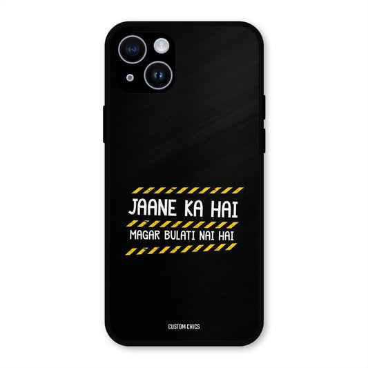 Jaane ka Nahi iPhone 14 Mobile Back Cover - Typography PrintShield Case
