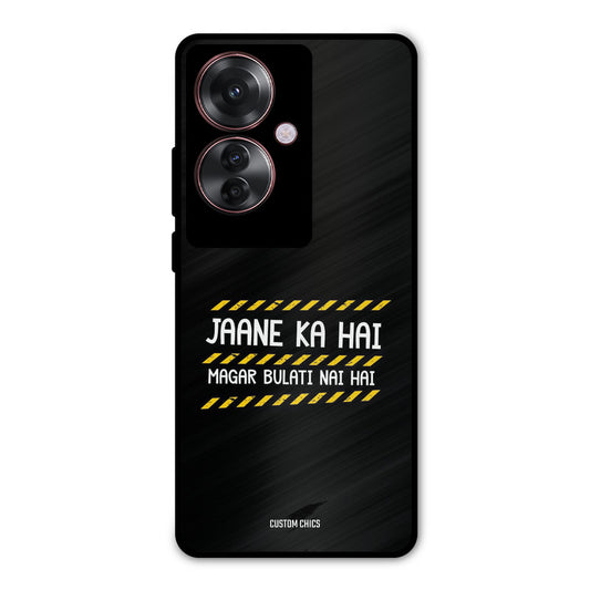 Jaane ka Nahi Oppo F25 Pro Mobile Back Cover - Typography PrintShield Case