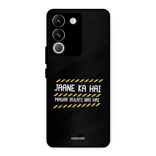 Jaane ka Nahi Vivo Y200 Mobile Back Cover - Typography PrintShield Case