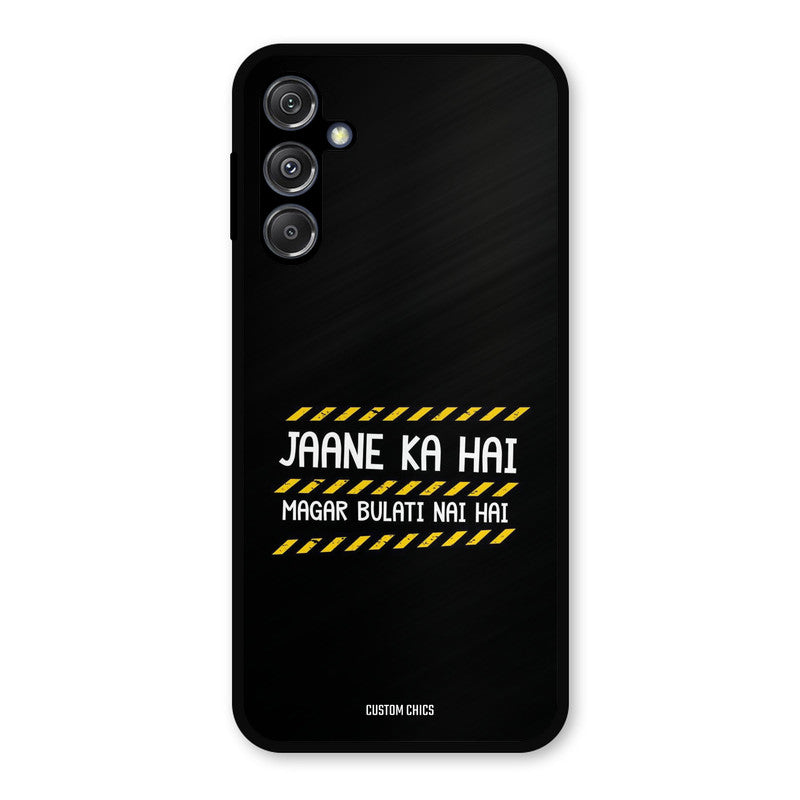Jaane ka Nahi Samsung Galaxy M34 5G Mobile Back Cover - Typography PrintShield Case