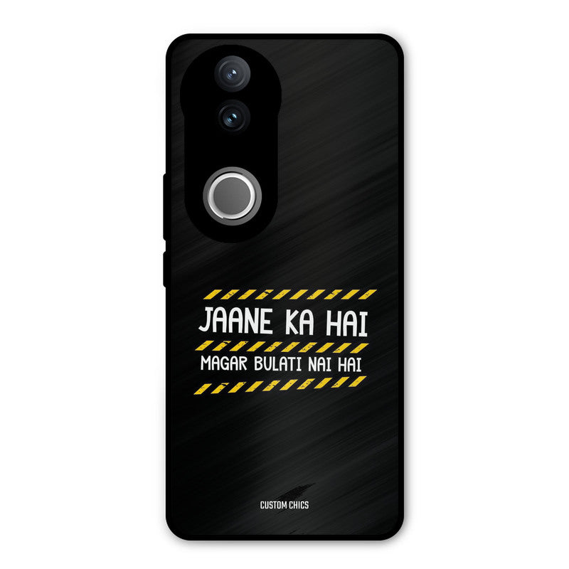 Jaane ka Nahi Vivo V50 Mobile Back Cover - Typography PrintShield Case