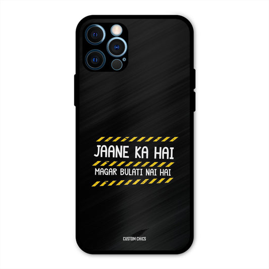 Jaane ka Nahi iPhone 12 Pro Mobile Back Cover - Typography PrintShield Case