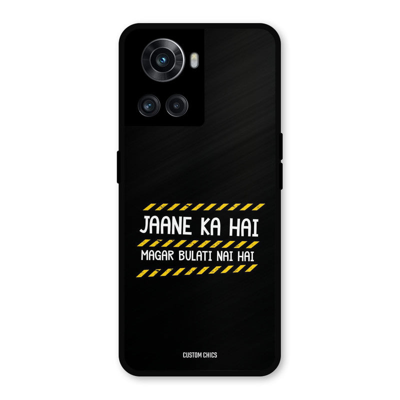 Jaane ka Nahi OnePlus 10R Mobile Back Cover - Typography PrintShield Case