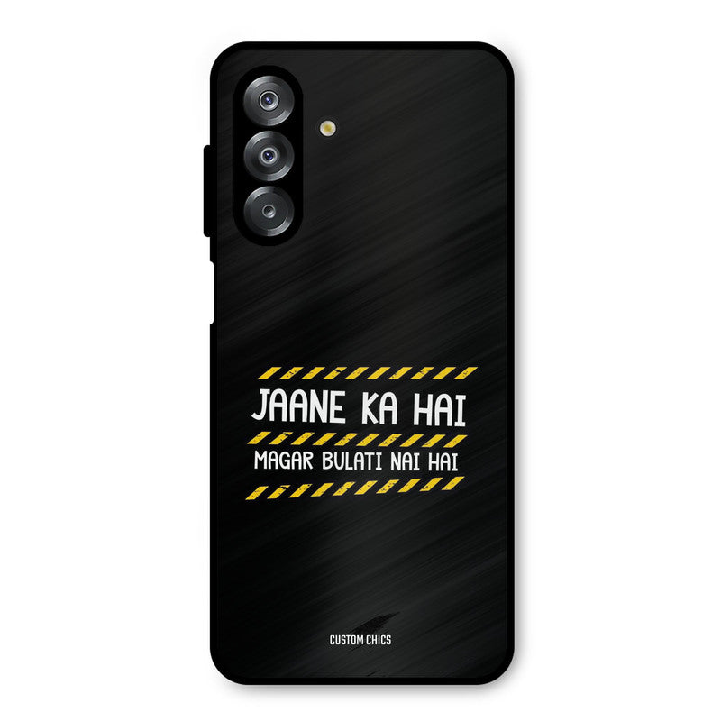 Jaane ka Nahi Samsung Galaxy A26 Mobile Back Cover - Typography PrintShield Case