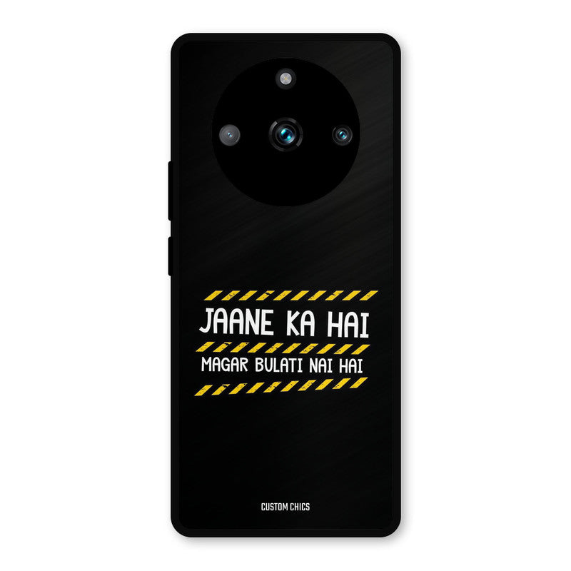 Jaane ka Nahi Realme 11 Pro Plus Mobile Back Cover - Typography PrintShield Case