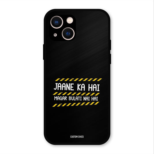 Jaane ka Nahi iPhone 13 Mobile Back Cover - Typography PrintShield Case