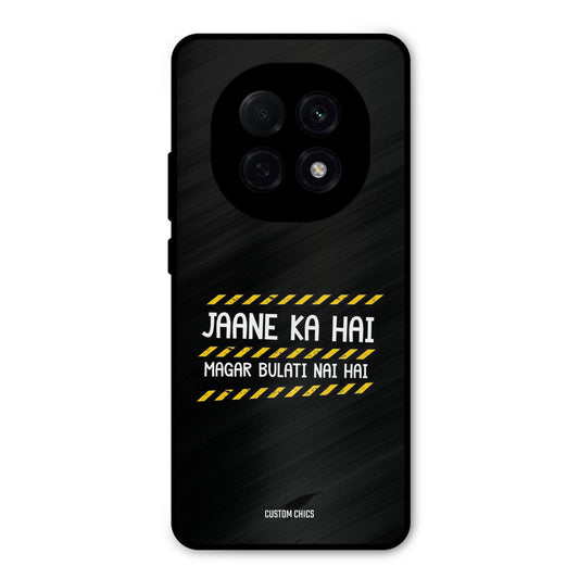 Jaane ka Nahi Oppo F29 Pro Mobile Back Cover - Typography PrintShield Case