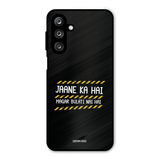 Jaane ka Nahi Samsung Galaxy M36 Mobile Back Cover - Typography PrintShield Case