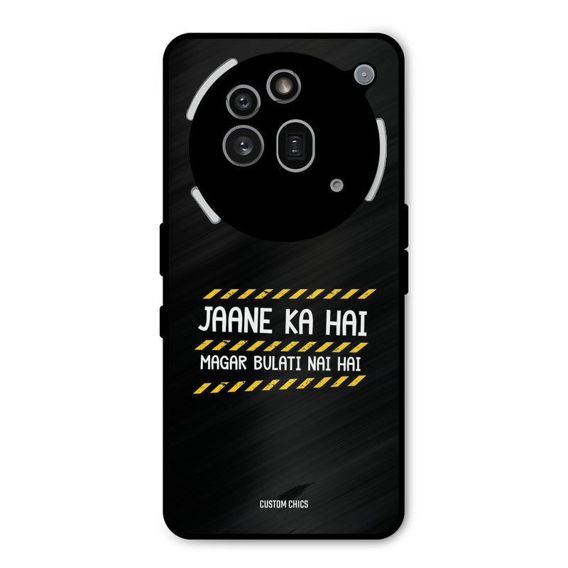 Jaane ka Nahi Nothing Phone 3A Pro Mobile Back Cover - Typography PrintShield Case