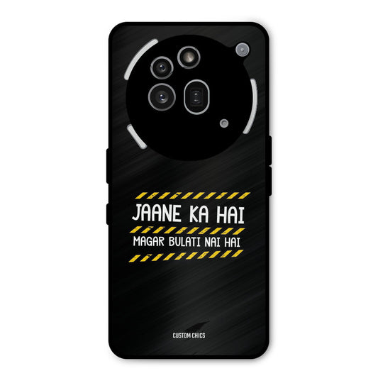 Jaane ka Nahi Nothing Phone 3A Pro Mobile Back Cover - Typography PrintShield Case