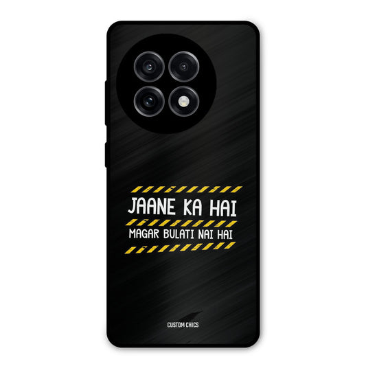 Jaane ka Nahi OnePlus 13R Mobile Back Cover - Typography PrintShield Case