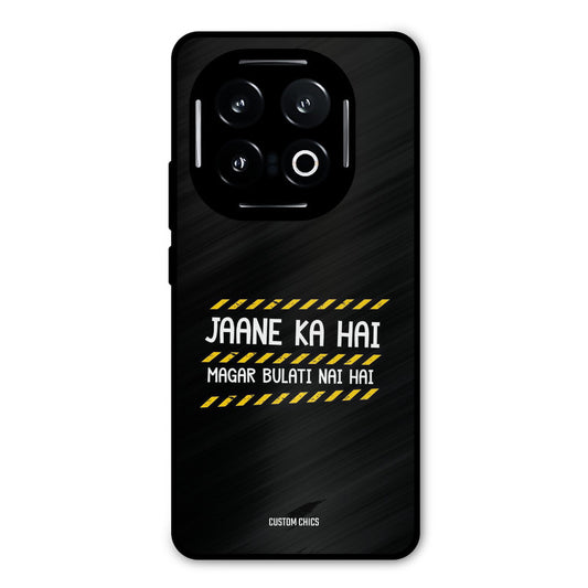 Jaane ka Nahi iQOO 13 Mobile Back Cover - Typography PrintShield Case