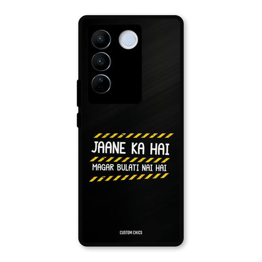 Jaane ka Nahi Vivo V27 Pro Mobile Back Cover - Typography PrintShield Case