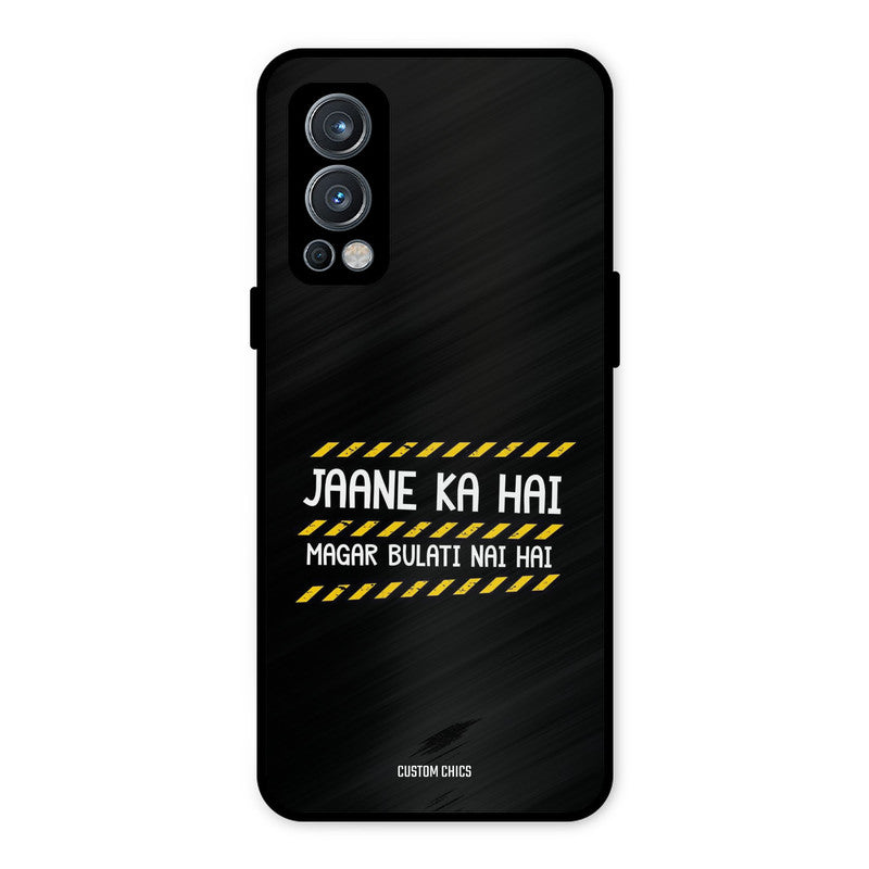 Jaane ka Nahi OnePlus Nord 2 5G Mobile Back Cover - Typography PrintShield Case